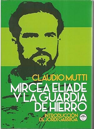 MIRCEA ELIADE Y LA GUARDIA DE HIERRO