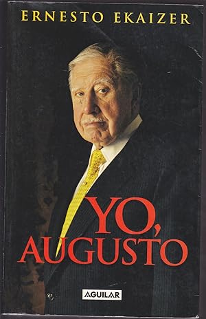 YO AUGUSTO (Augusto Pinochet) 1ªEDICION