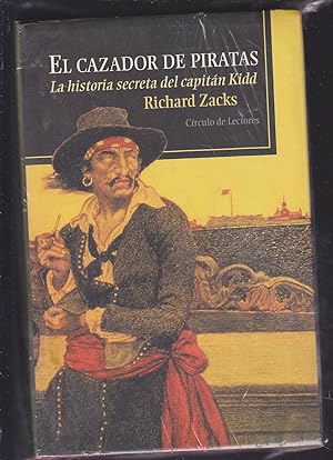 EL CAZADOR DE PIRATAS la historia secreta del capitan Kidd