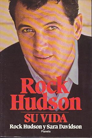 ROCK HUDSON 3ªEDICION Ilustrado con fotos fuera de texto b/n