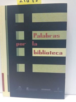 PALABRAS POR LA BILBIOTECA - PEREZ IGLESIAS, JAVIER