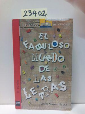 EL FABULOSO MUNDO DE LAS LETRAS - SIERRA I FABRA, JORDI