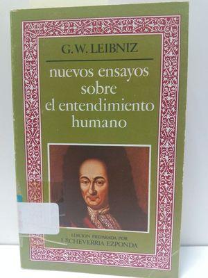 NUEVOS ENSAYOS SOBRE EL ENTENDIMIENTO HUMANO - LEIBNIZ, GOTTFRIED WILHELM - FREIHERR VON - , FREI