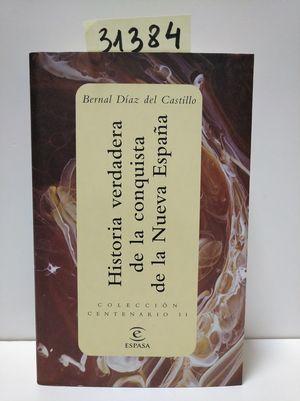 HISTORIA VERDADERA DE LA CONQUISTA DE LA NUEVA ESPAÑA - DÍAZ DEL CASTILLO, BERNAL; VOLTES BOU, PEDRO