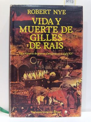 VIDA Y MUERTE DE GILLES DE RAIS (NARRATIVAS HISTÓRICAS)