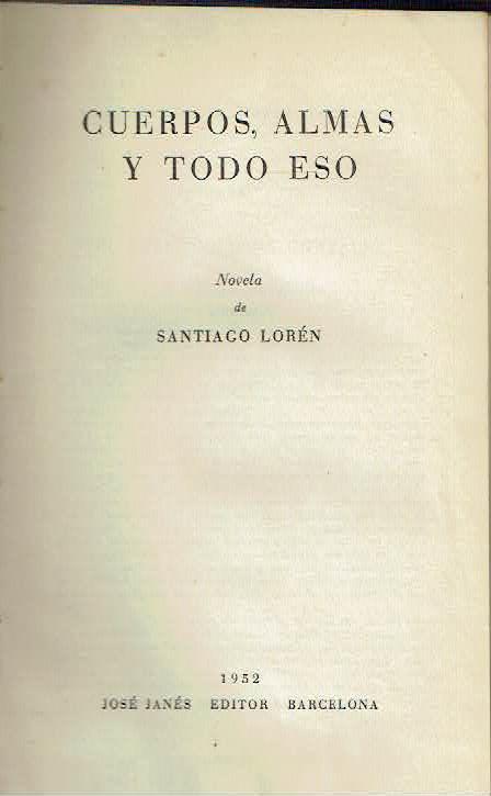 16667731024 - Cuerpos, almas y todo eso (Santiago Lorén, 1952) - (Audiolibro Voz Humana)