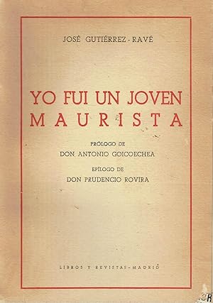 Yo fui un joven maurista. Historia de un movimiento de ciudadania.