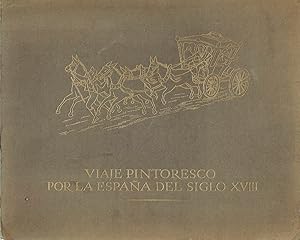 Viaje pintoresco por la España del siglo XVIII.