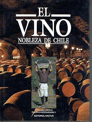 El vino. Nobleza de Chile.