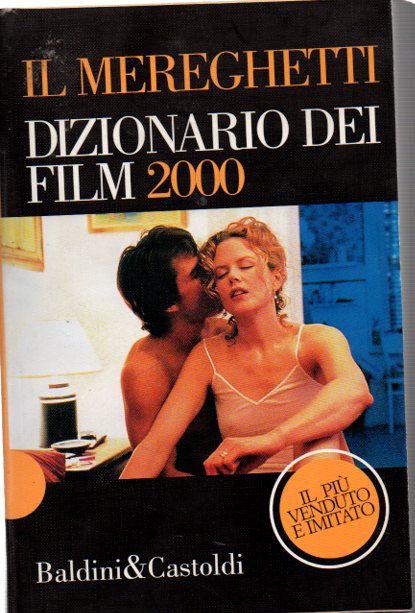 Il Mereghetti Dizionario dei film 2000 . - Mereghetti, Paolo