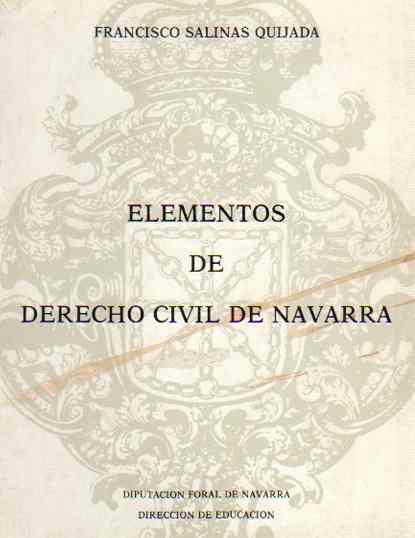 Elementos de derecho civil de Navarra . - Salinas Quijada, Francisco
