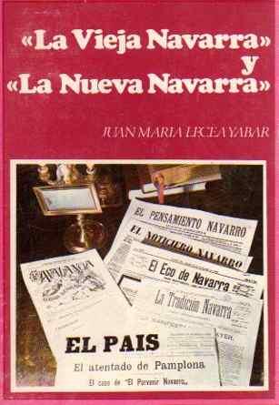 La Vieja Navarra y la Nueva Navarra .