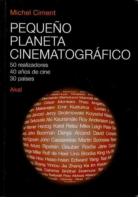 Pequeño planeta cinematográfico. 50 realizadores, 40 años de cine, 30 países. - Climent, Michel