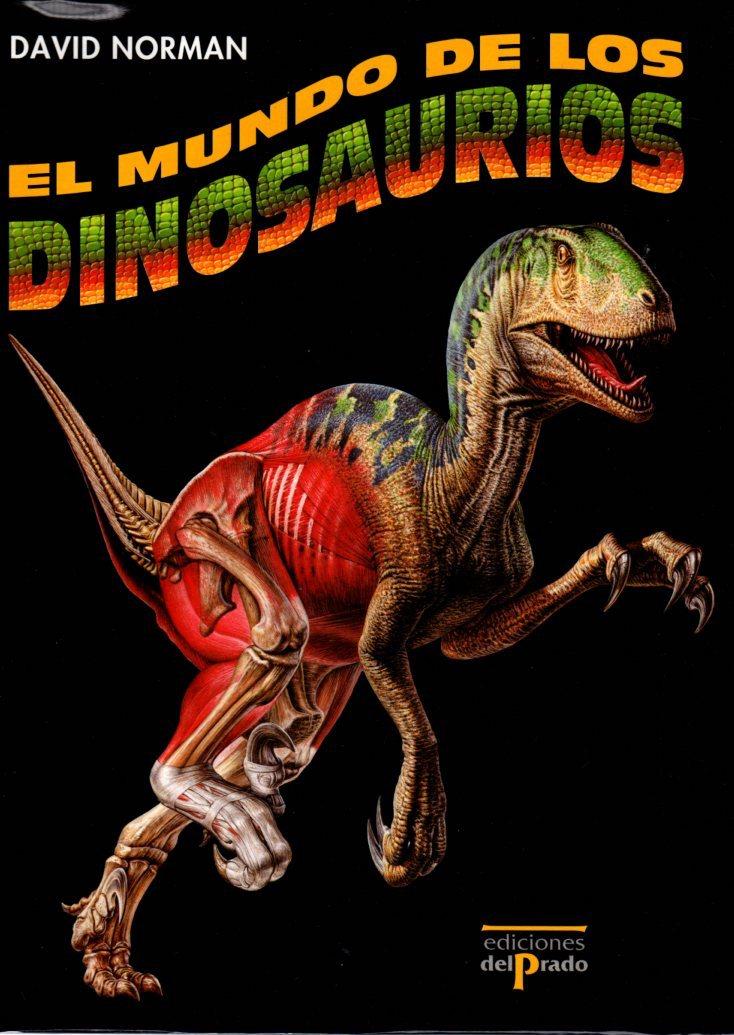 El mundo de los dinosaurios . - Norman, David