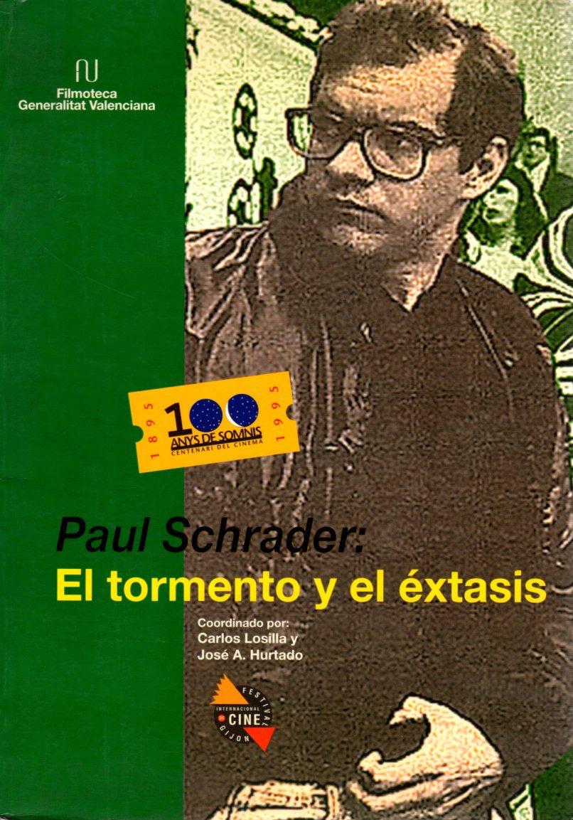 Paul Schrader: El tormento y el éxtasis .