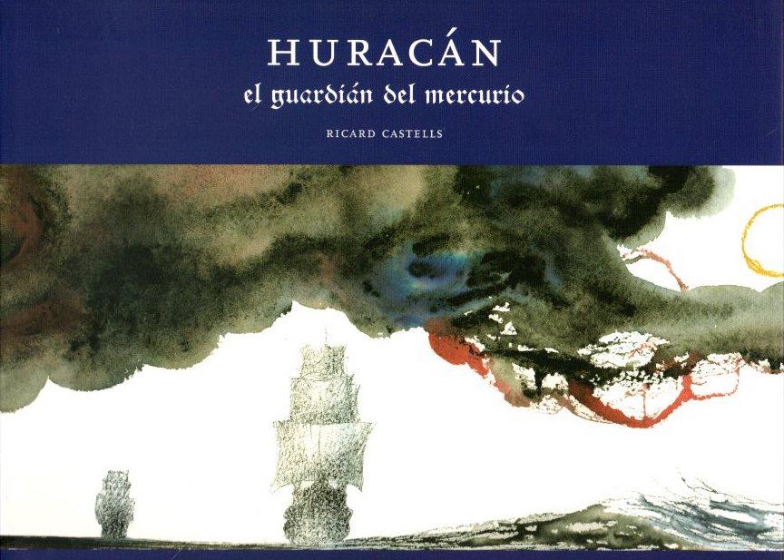 Huracán. El guardián del mercurio . - Castells Cots, Ricard