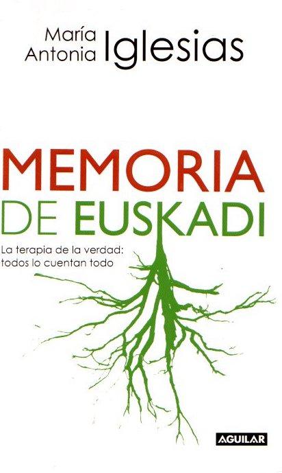 Memoria de Euskadi . - Iglesias González, María Antonia