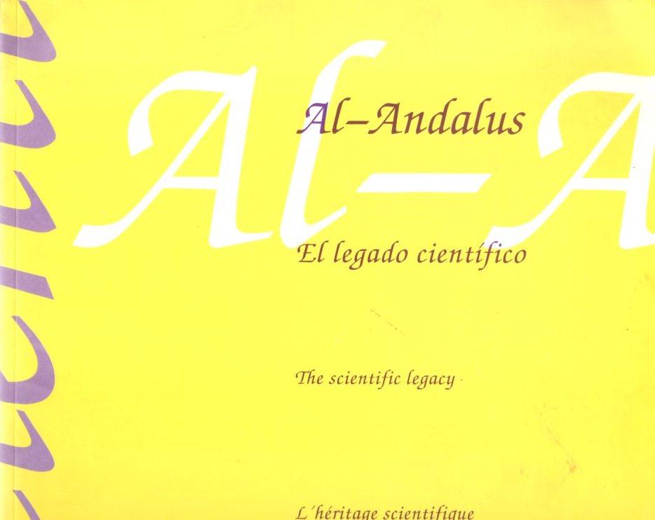 Al-Andalus, el legado científico - Al-Andalus, the scientific legacy - Al-Andalus, l'heritage scientifique .