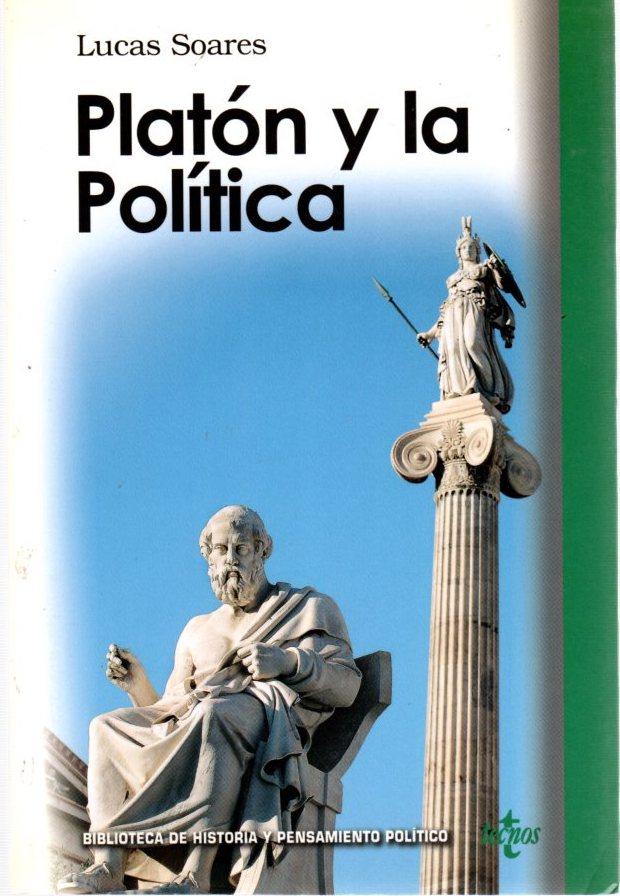 Platón y la política . - Soares, Lucas