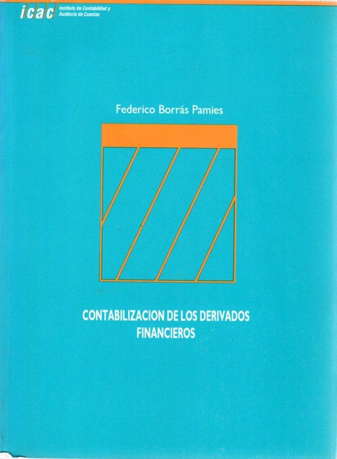 Contabilidad de los derivados financieros . - BorrÃ s PÃ mies, Federico