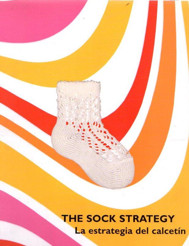 The sock strategy. La estrategia del calcetín .