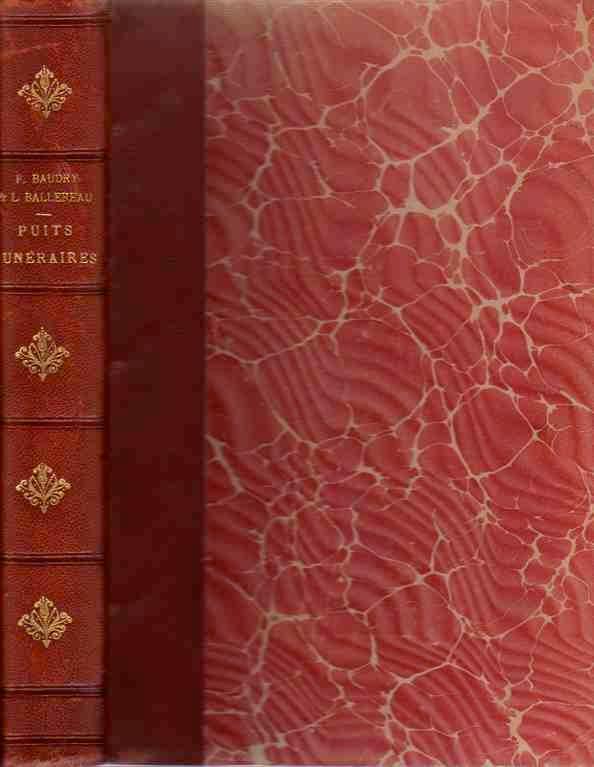 Puits Funeraires GalloRomains . Baudry, Ferdinand (abbé) / Ballereau