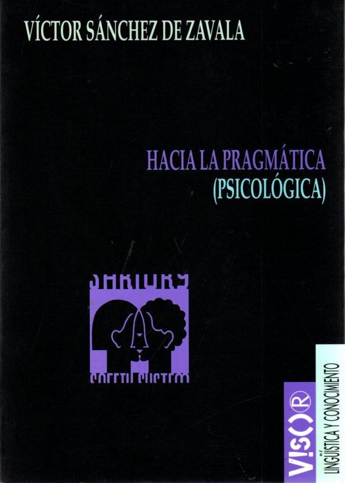 Hacia la pragmática (psicológica) . - Sánchez de Zavala, Víctor