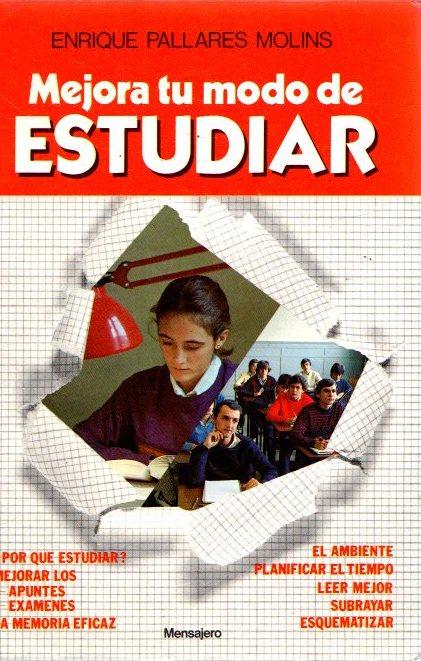 Mejora tu modo de estudiar . - Pallarés Molins, Enrique