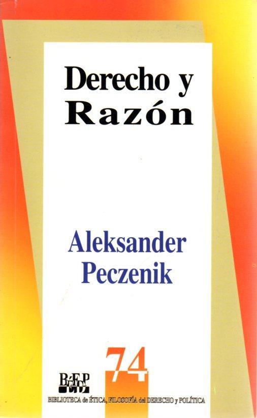 Derecho y razón . - Peczenik, Aleksander
