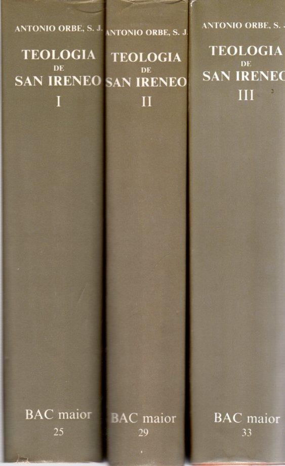 Teología de San Ireneo (Volúmenes I, II, III) . - Orbe, Antonio S.J.