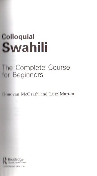 Colloquial Swahili. The complete course for beginners .