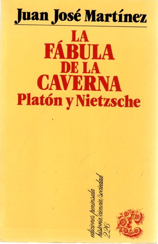 La fábula de la caverna. Platón y Nietzsche . - Martínez Murillo, Juan José