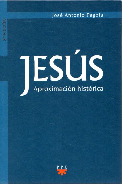 Jesús. Aproximación histórica . - Pagola, José Antonio