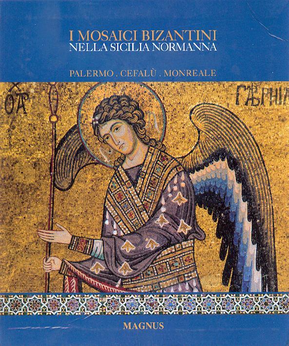 I mosaici bizantini nella Sicilia normanna