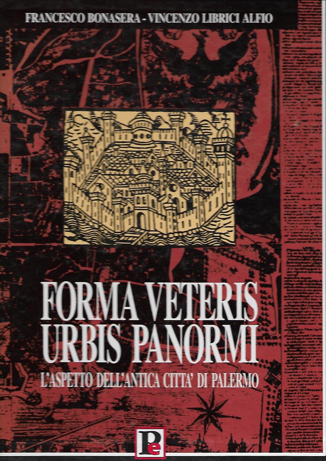 forma veteris urbis panormi l' aspetto dell' antica città di palermo - bonasera francesco librici alfio vincenzo