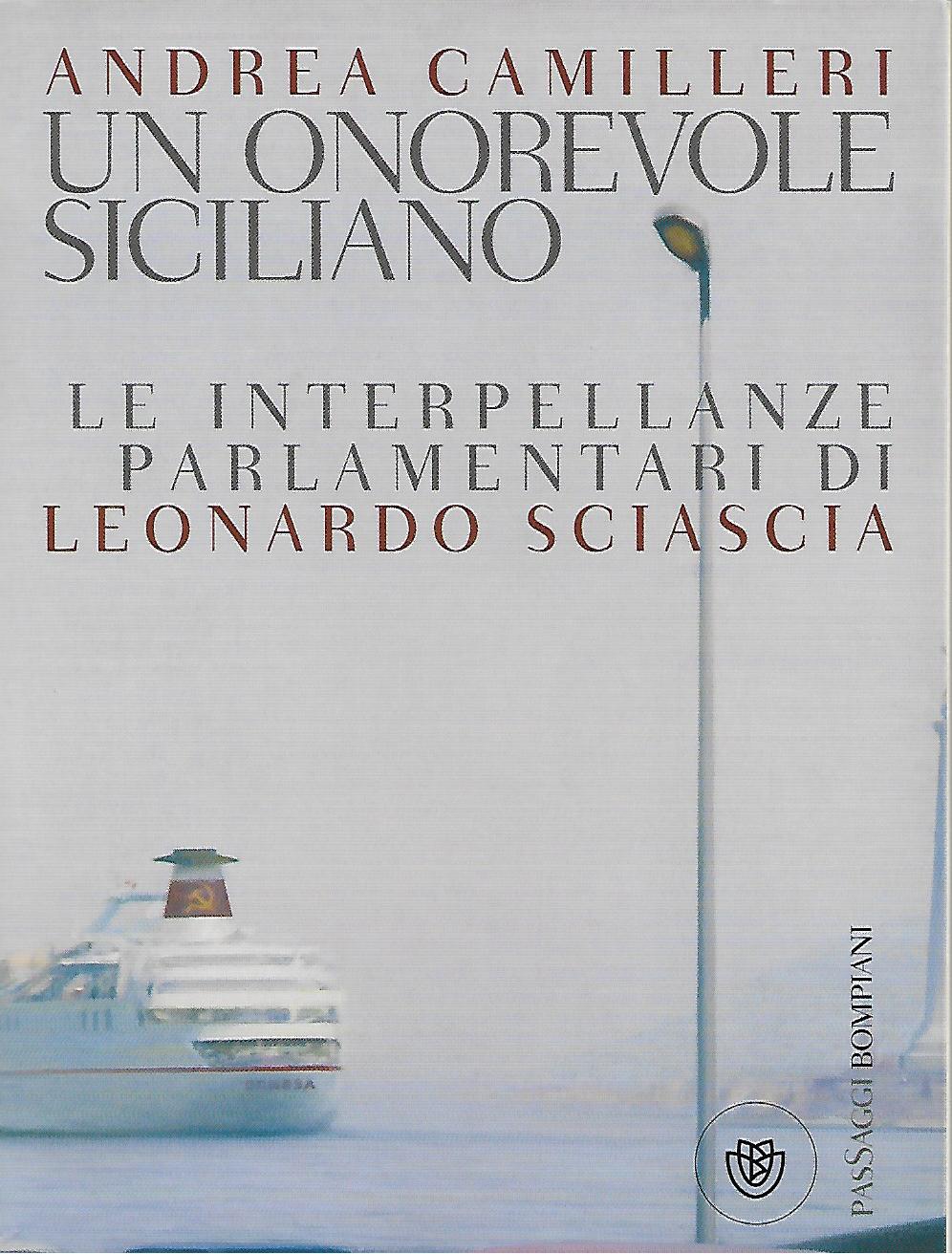 Un onorevole siciliano. Le interpellanze parlamentari di Leonardo Sciascia