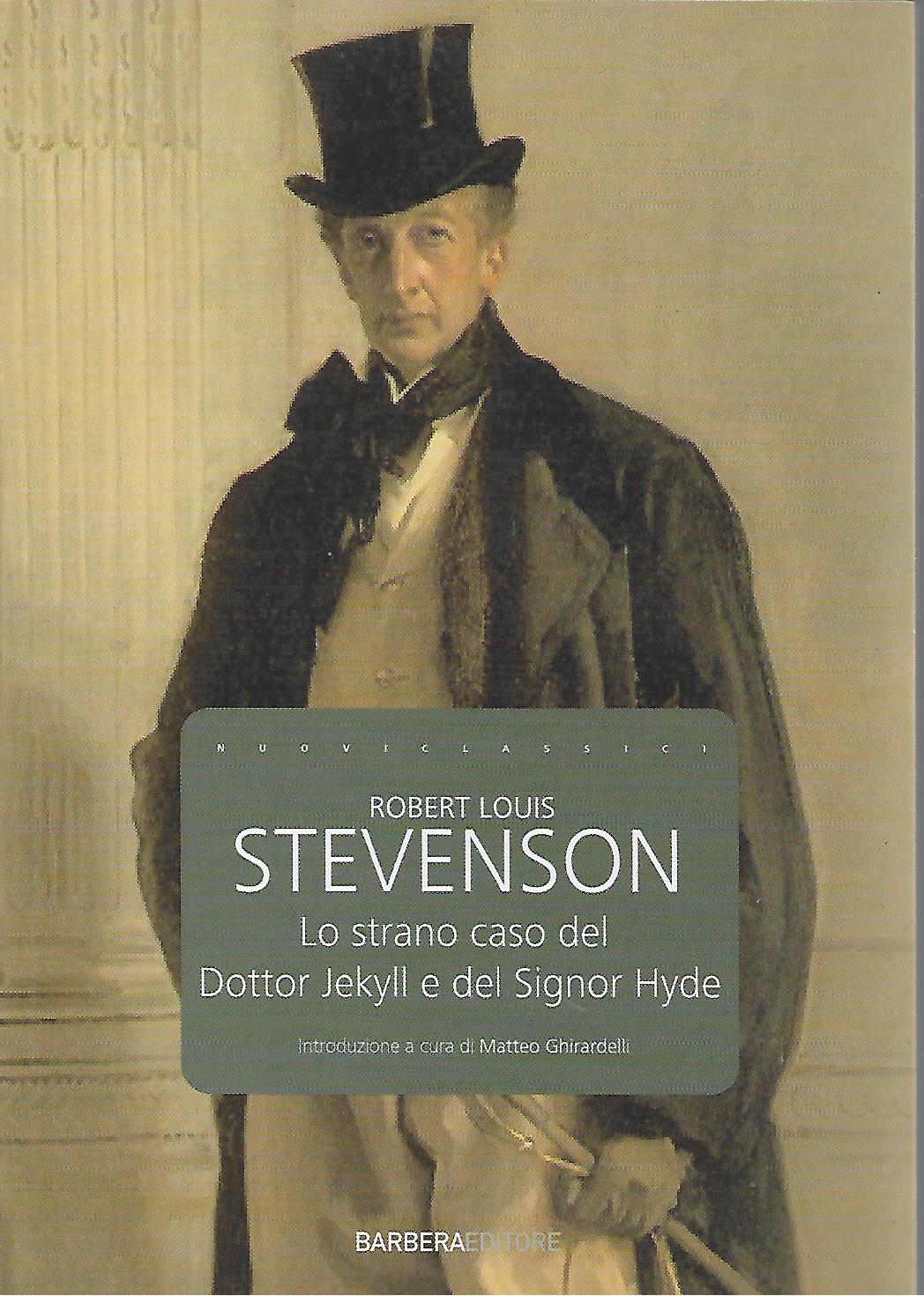 LO STRANO CASO DEL DOTTOR JEKYLL E DEL SIGNOR HYDE - STEVENSON ROBERT LOUIS