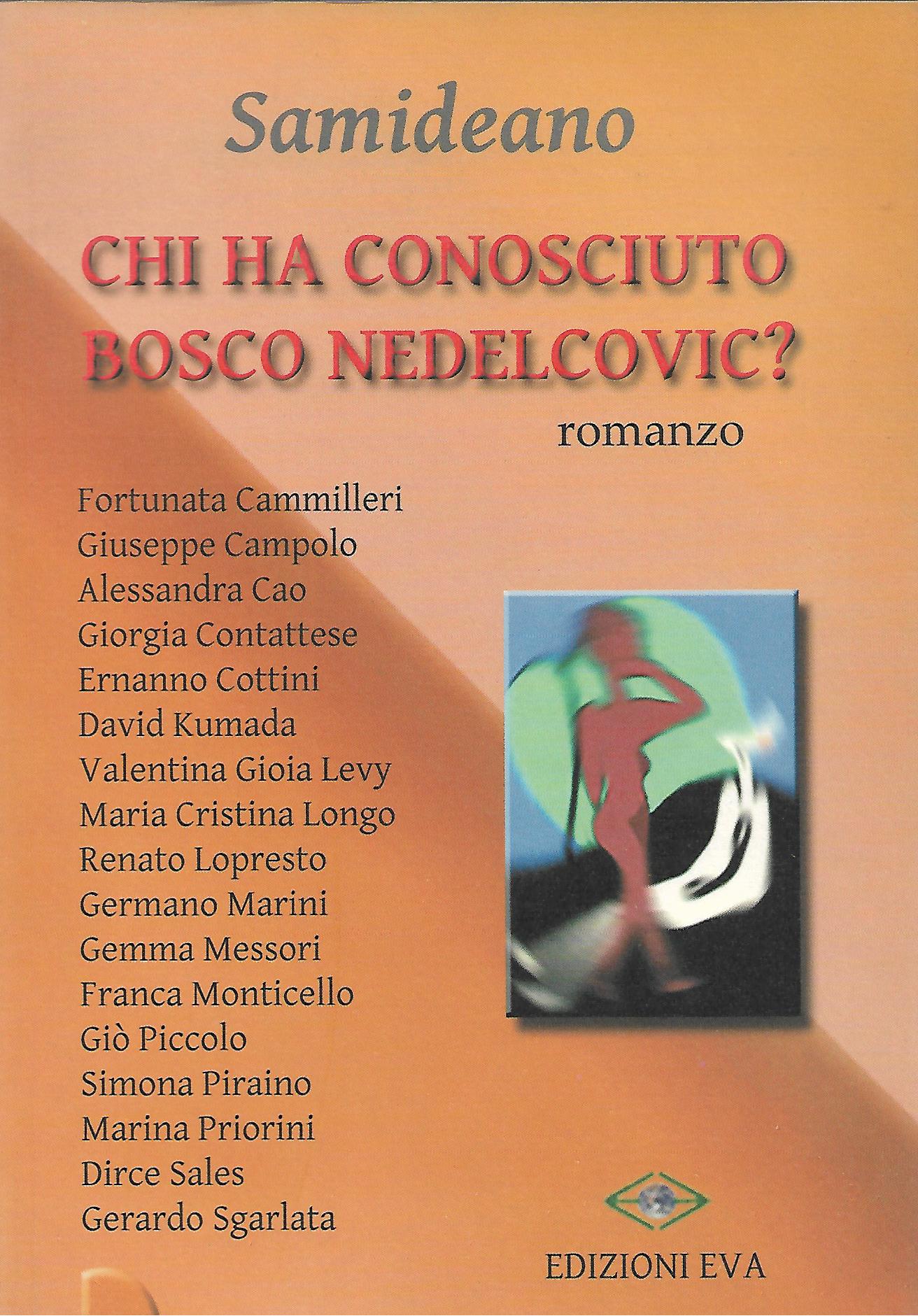 chi ha conosciuto bosco nedelcovic - samideano