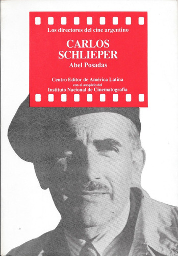 Carlos Schlieper (Los Directores de cine argentino) (Spanish Edition)