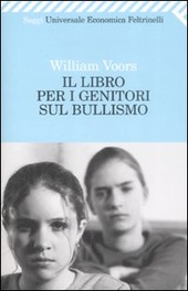 IL LIBRO PER I GENITORI SUL BULLISMO - VOORS WILLIAM