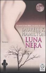 LUNA NERA - LAURELL K. HAMILTON