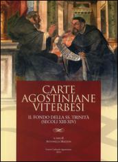 Carte agostiniane viterbesi. Il fondo della SS. Trinità (secoli XIII-XIV)