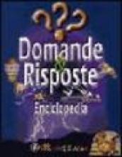 Domande & risposte. Enciclopedia