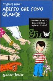 Adesso che sono grande. Ediz. illustrata - Fabri, Stefania