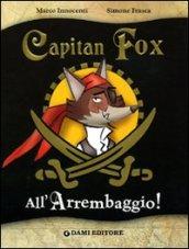 All'arrembaggio. Capitan Fox. Ediz. illustrata - Innocenti, Marco; Frasca, Simone