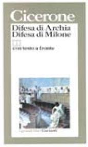 Difesa di Archia-Difesa di Milone. Testo originale a fronte - Cicerone, Marco Tullio