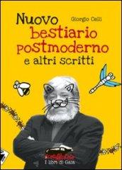 Nuovo bestiario postmoderno e altri scritti - Celli Giorgio