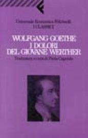 I dolori del giovane Werther - Goethe, Johann Wolfgang