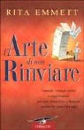 L'arte di non rinviare - Emmett Rita