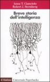 Breve storia dell'intelligenza - Cianciolo Anna T., Sternberg Robert J.